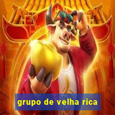 grupo de velha rica